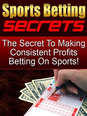 cover image of The Secret to Making Consistent Profits Betting On Sports